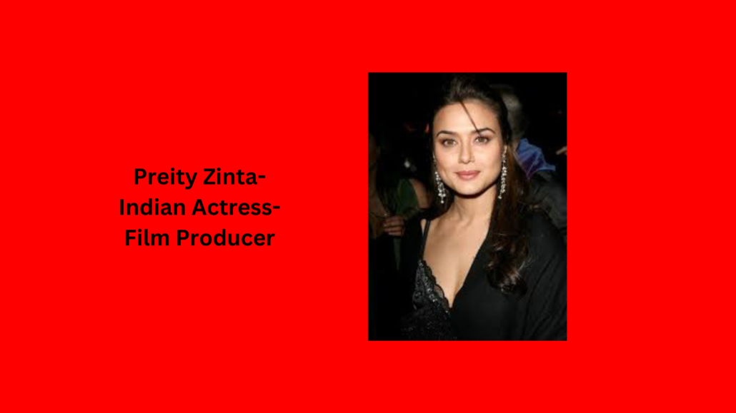 Preity Zinta-Indian Actress-Film Producer
